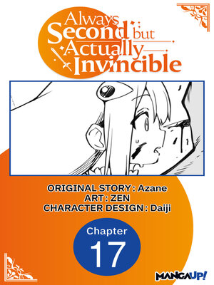 cover image of Always Second but Actually Invincible, Chapter 17
